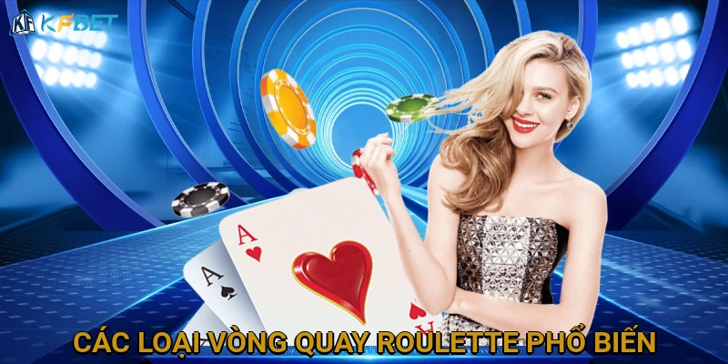 cac-loai-vong-quay-roulette-pho-bien