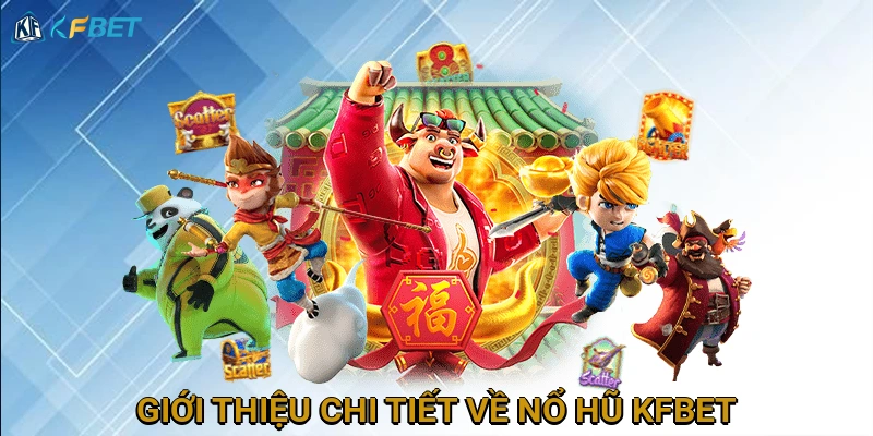 gioi-thieu-chi-tiet-ve-no-hu-kfbet