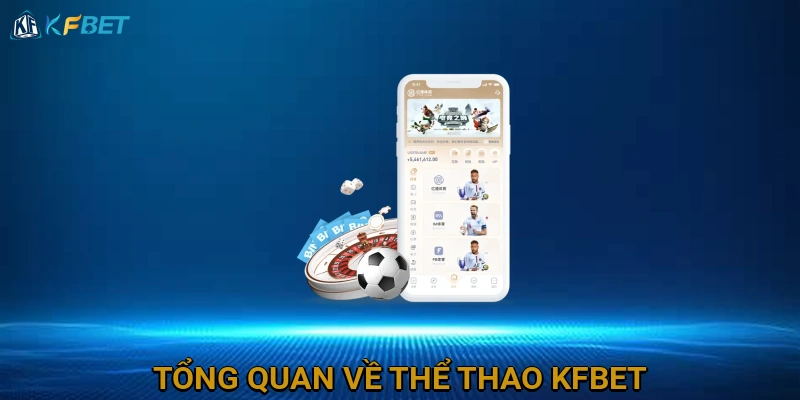 tong-quan-ve-the-thao-kfbet