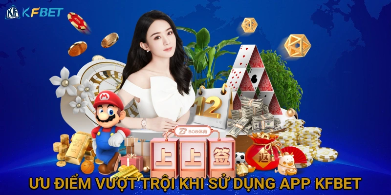 uu-diem-vuot-troi-khi-su-dung-app-kfbet